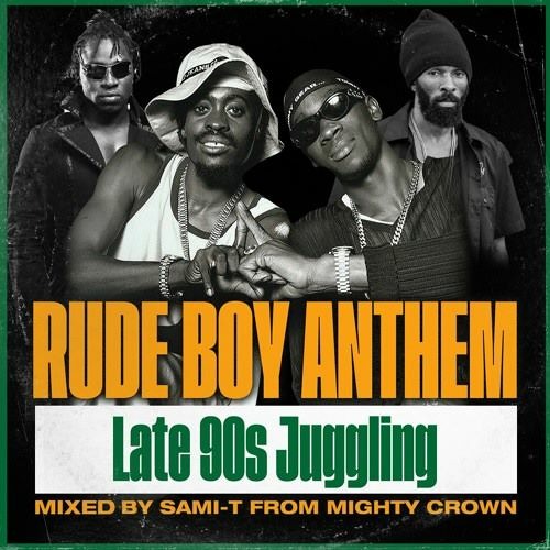 Mighty Crown Rude Boy Anthem Jugglin