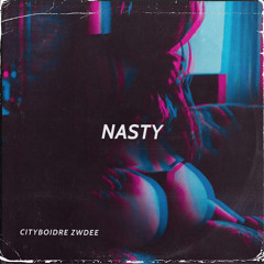 Cityboidre- Nasty Ft ZwDee