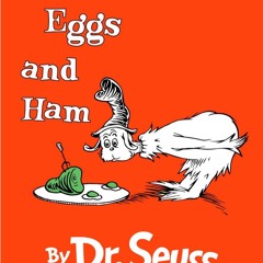 187 Green Eggs and Ham by Dr Seuss, read by Carrie Quinlan