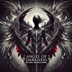 Alex C Feat Yasmin K - Angel Of Darkness (Mitchell Frederick 2024 Remix)