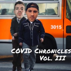 COVID Chronicles Vol. III