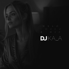 Dj Kala x Nicole Cherry - Melo (Cover Remix)