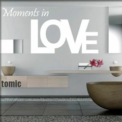 Tomic - Moments In Love - Original Mix