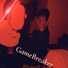 GameBreaker (Feat SendShxtz & Jr)