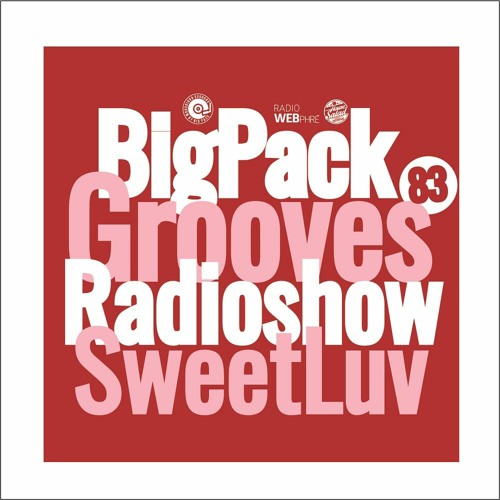 Big Pack presents Grooves Radioshow 083