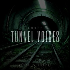 &NUFF - TUNNEL VOICES [FREE DOWNLOAD]
