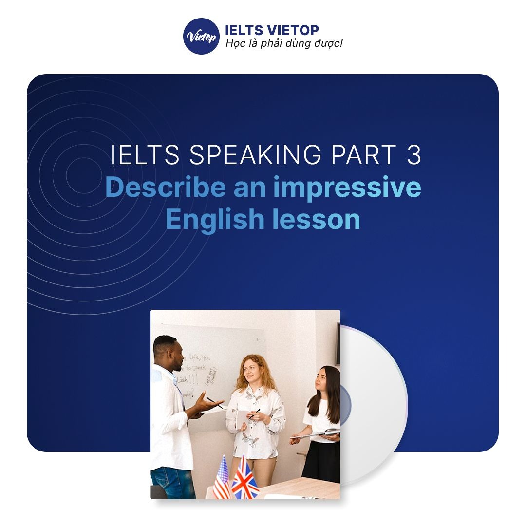 Stream IELTS Speaking part 3: Describe an impressive English lesson you ...