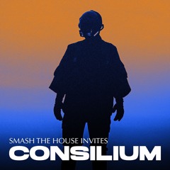 Smash The House Invites: Consilium