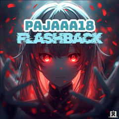 Pajaaa18 - Flashback [SINGLE] 🎉COMING ON FRIDAY, SEPTEMBER 19th★ 🤩👍