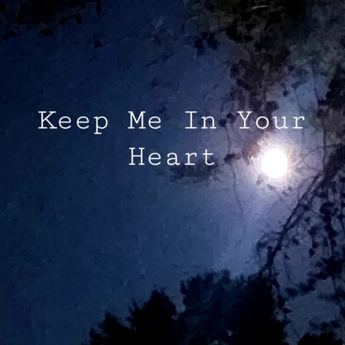 Keep Me In Your Heart (Warren Zevon)