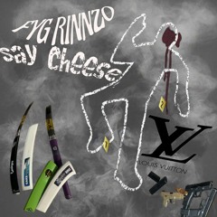 Say Cheese - FYG RINNZO