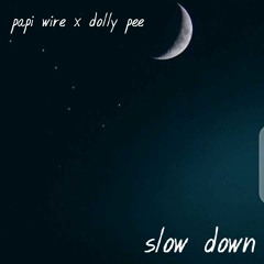 Slow Down