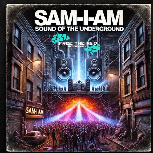 Stream SAM-I-AM-SOUND OF THE UNDERGROUND FREE DOWNLOAD by Free The Mind ...