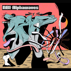 PREMIERE: NBI - Alphawaves [Burnin Music]