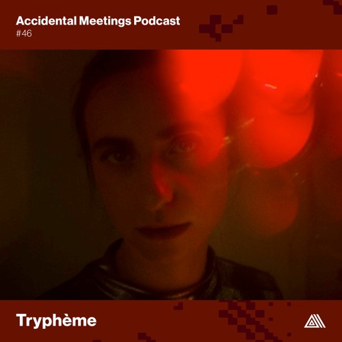 AM Podcast #46 - Tryphème