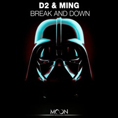 D2 & Ming - Break and Down (Original Mix) Free Download