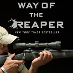 [View] PDF 🗃️ Way of the Reaper: My Greatest Untold Missions and the Art of Being a