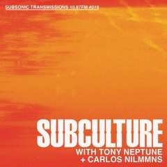 Subsonic Transmissions 19.87 Fm #019 Ft Carlos Nilmmns & Tony Neptune >>> CARLOS NILMMNS