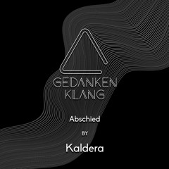 Abschied - Gedankenklang #Kaldera