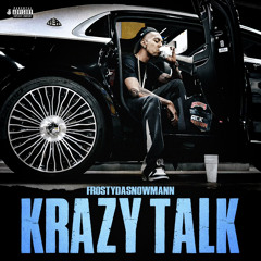 FRosTydaSnowMann - Krazy Talk
