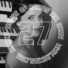 HOUSE OF REKIDS MIX SHOW 27 | Azo