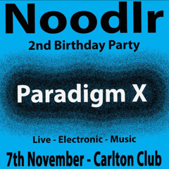 Paradigm X|Noodlr|7th Nov 24
