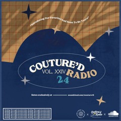 Couture'd Radio Vol. XXIV