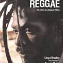 [View] EBOOK 📙 Reggae: The Story of Jamaican Music by  Lloyd Bradley &  Dennis Morri