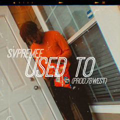 Used To (prod. 78West)