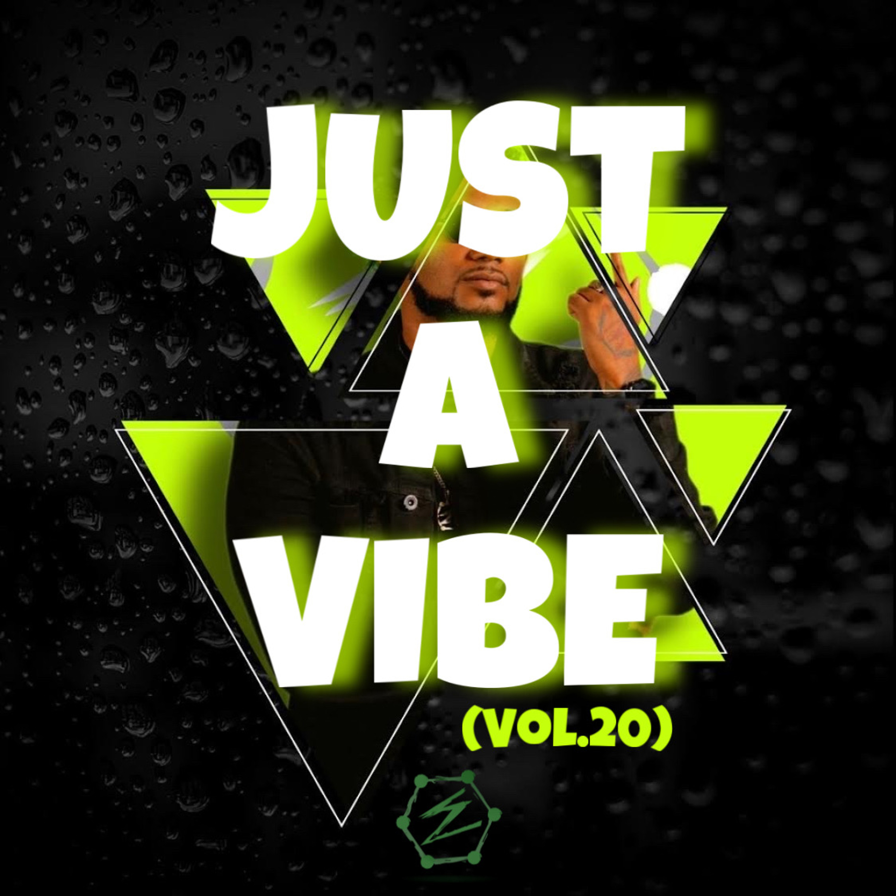 JUST A VIBE ( VOL. 20 ) DJ ELEMENTZ