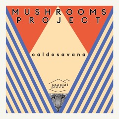 DC Promo Tracks #774: Mushrooms Project "Caldosavana"