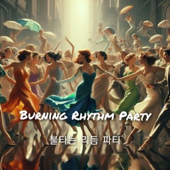 불타는 리듬 파티 (Burning Rhythm Party)