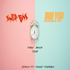 Diplo & Sonny Fodera - Turn Back Time (SNPR BSS & DIALYUP Remix)