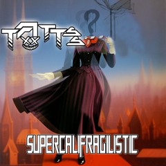 Supercalifragilistic