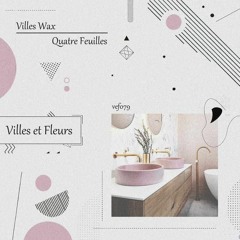 PREMIERE: Villes Wax - Quatre Feuilles