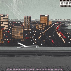 Quarantine Player Mix (Summer 2020)