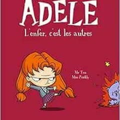 Get EPUB 📮 BD Mortelle Adèle, Tome 02: L'enfer, c'est les autres (French Edition) by