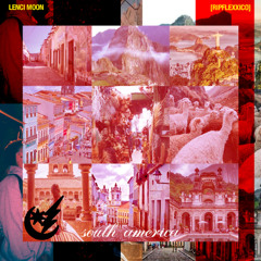 lenci moon - south america [prod. yitch + chinatown] (flexxico exclusive)