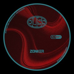 PREMIERE: Zonker - Fast Vibration [BLISS017]