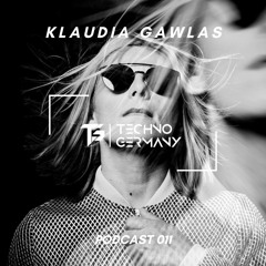 Klaudia Gawlas - Techno Germany Podcast 011