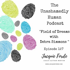 The Unashamedly Human Podcast With Debra Simmons
