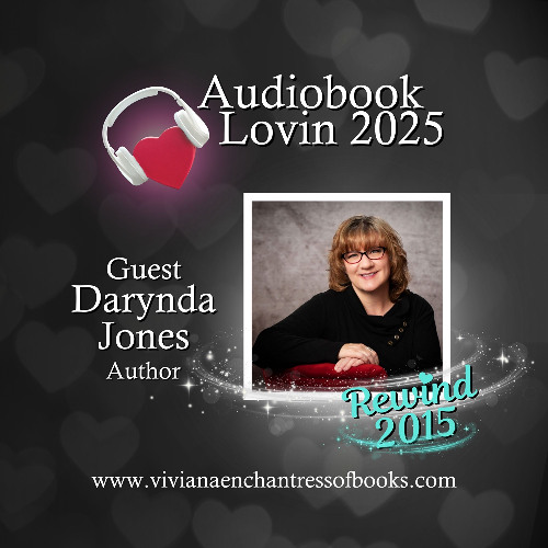 Audiobook Lovin Series 2025 - S11 Ep. 2 - Rewind To 2015 with Author Darynda Jones