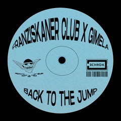 FRANZISKANER CLUB X GIMELA - BACK TO THE JUMP [SHR001]