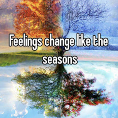 Change like the seasons Ft. Anarchy