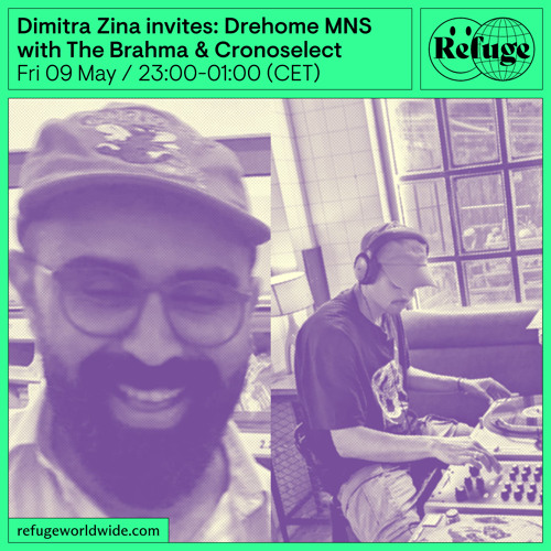 Dimitra Zina invites: Drehome MNS - The Brahma & Cronoselect - 09 May 2025