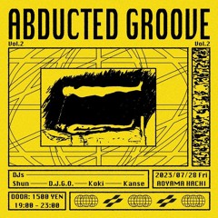 2023-7-20 Abducted Groove Vol2 Shun
