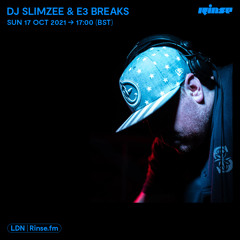Slimzee & E3 Breaks - 17 October 2021