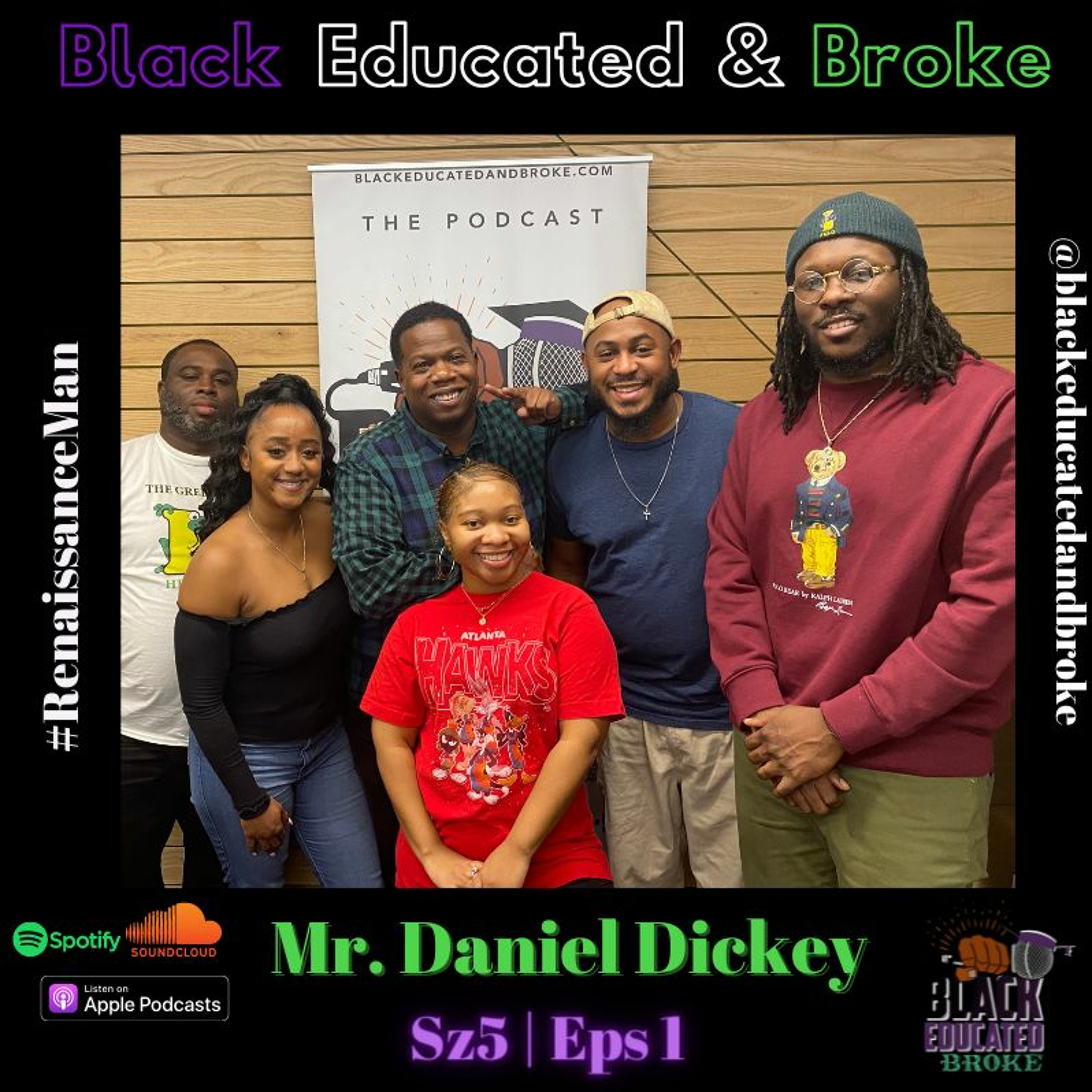 BEB Szn5 Eps 1: Kicking off Black History Month w/ The Renaissance Man AKA Mr. Daniel Dickey episode artwork