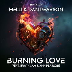Melli & Dan Pearson - Burning Love (feat. Erwin Sam & Ann Pearson)