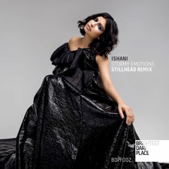 Ishani - Stormy Emotions (Stillhead Remix) [FREE DOWNLOAD]